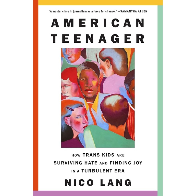 American Teenager: How Trans Kids Are Surviving Hate and Finding Joy in a Turbulent Era