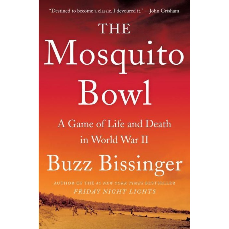 The Mosquito Bowl: A Game of Life and Death in World War II Hardcover