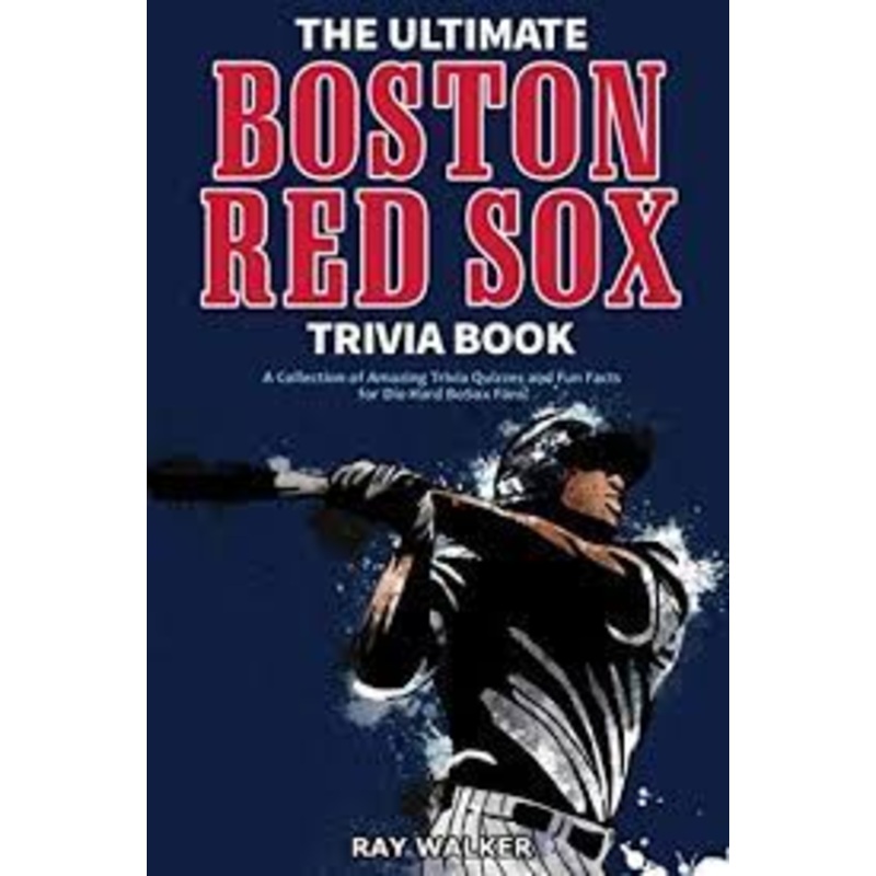 The Ultimate Boston Red Sox Trivia Book