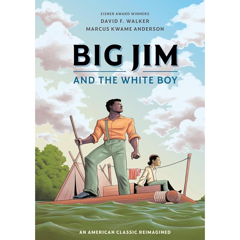 Big Jim and the White Boy: An American Classic Reimagined