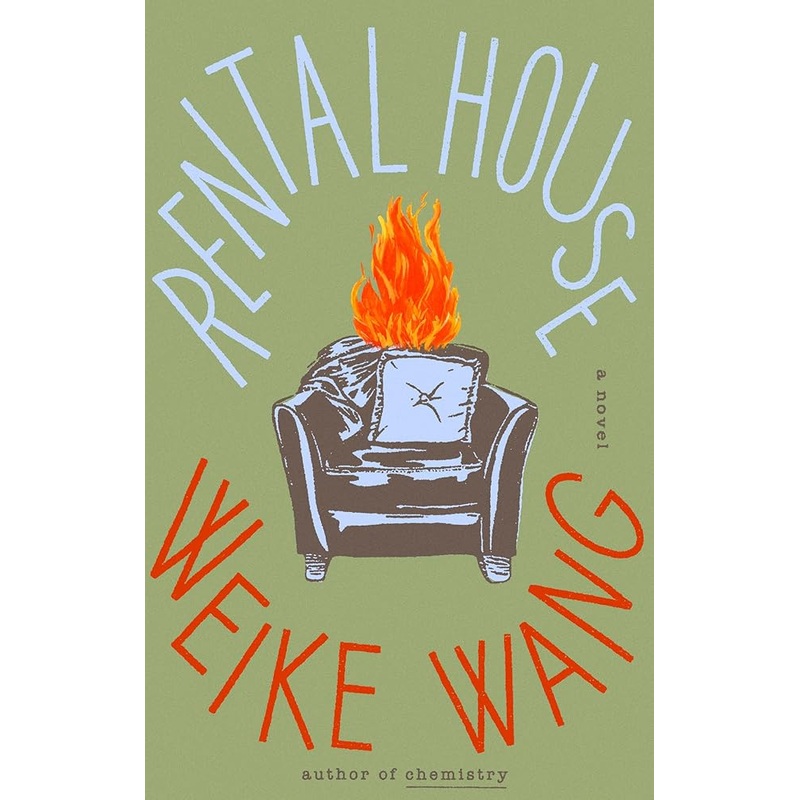 Rental House: A Novel by Weike Wang