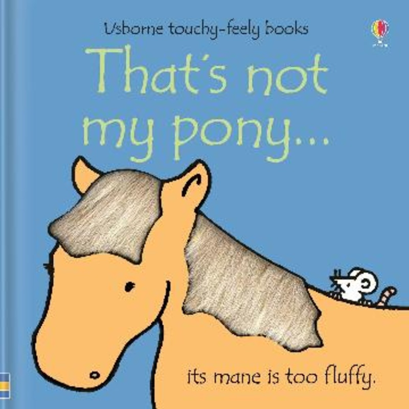 THAT’S NOT MY PONY