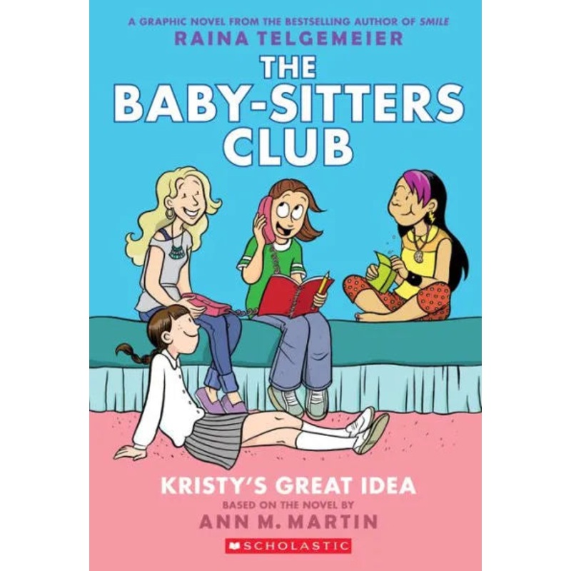Kristy’s Great Idea: A Graphic Novel (the Baby-Sitters Club #1) Paperback