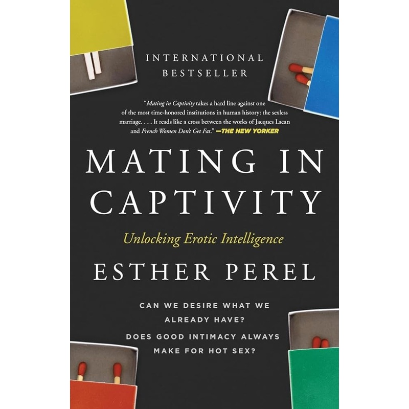 Mating in Captivity: Unlocking Erotic Intelligence