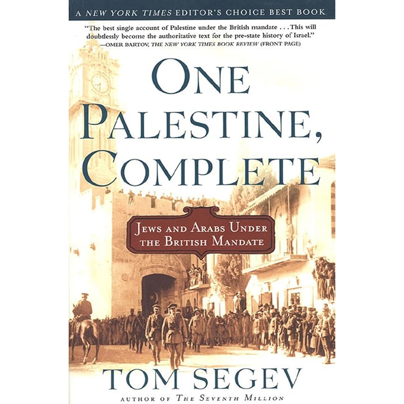 One Palestine, Complete: Jews and Arabs Under the British Mandate