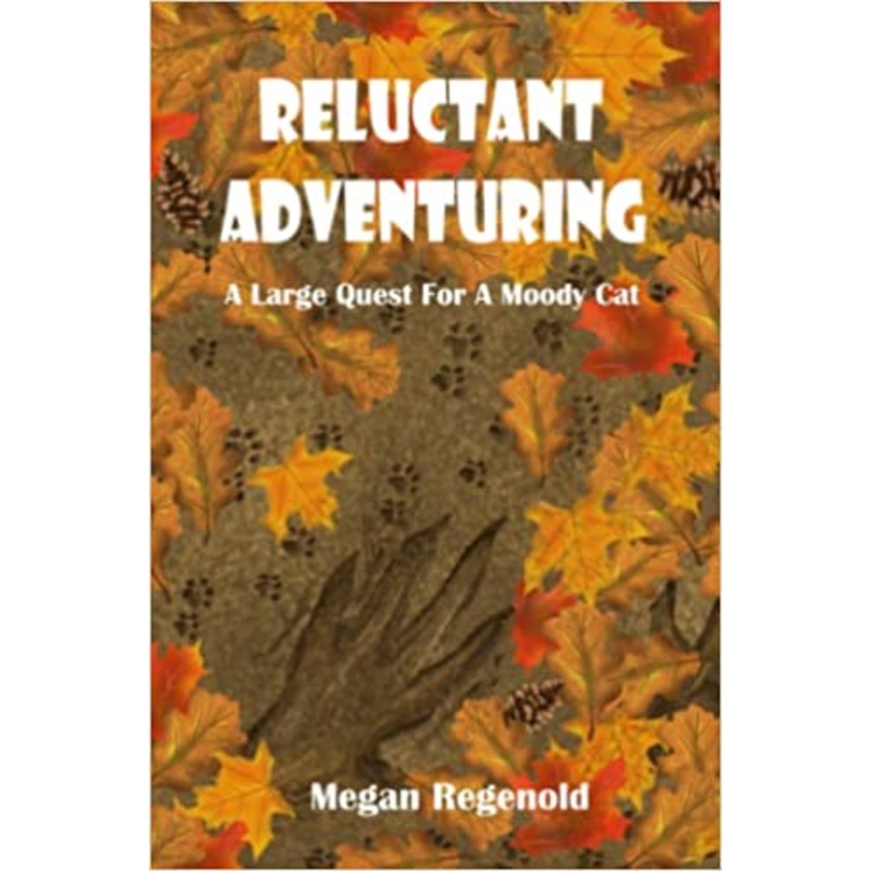 Reluctant Adventuring: A Large Quest for a Moody Cat