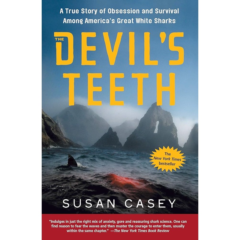 The Devil’s Teeth: A True Story of Obsession and Survival Among America’s Great White Sharks