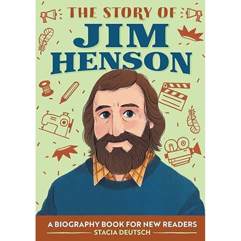 The Story of Jim Henson: A Biography Book for New Readers (The Story Of: A Biography Series for New Readers)