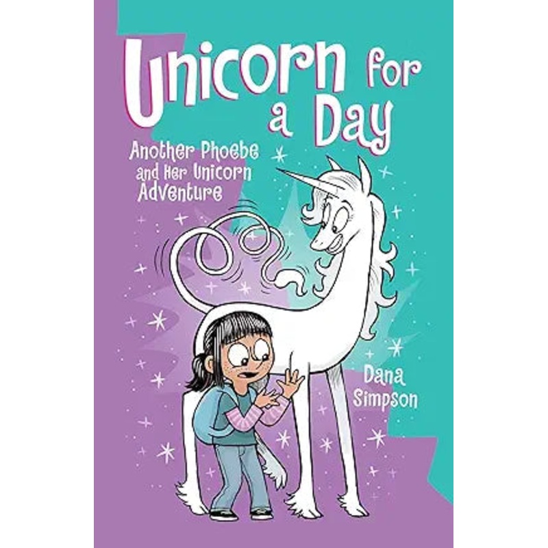 Unicorn for a Day Volume 18  by Dana Simpson