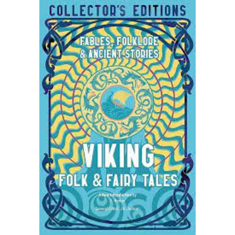 Viking Folk & Fairy Tales: Ancient Wisdom, Fables & Folkore