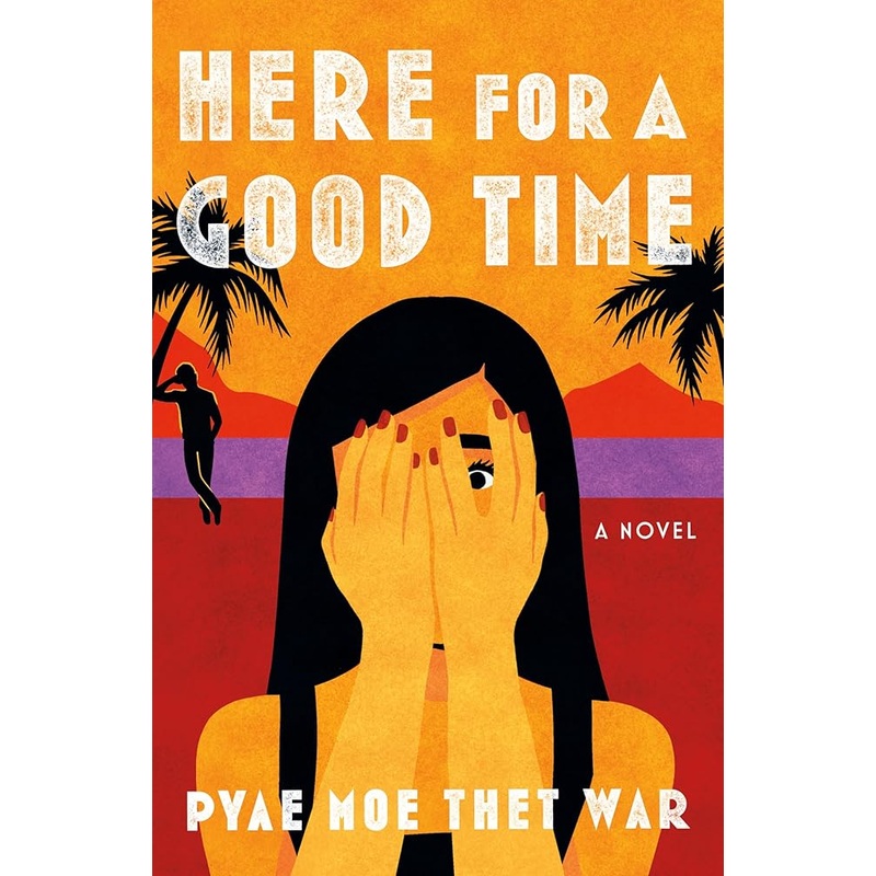 (08/26/25 PREORDER) Here for a Good Time: A Novel