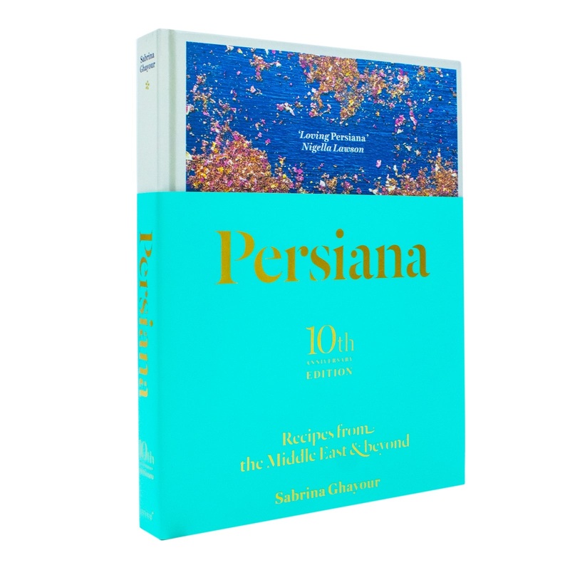 Persiana: Recipes from the Middle East and Beyond – The special gold-embellished 10th anniversary edition for food lovers