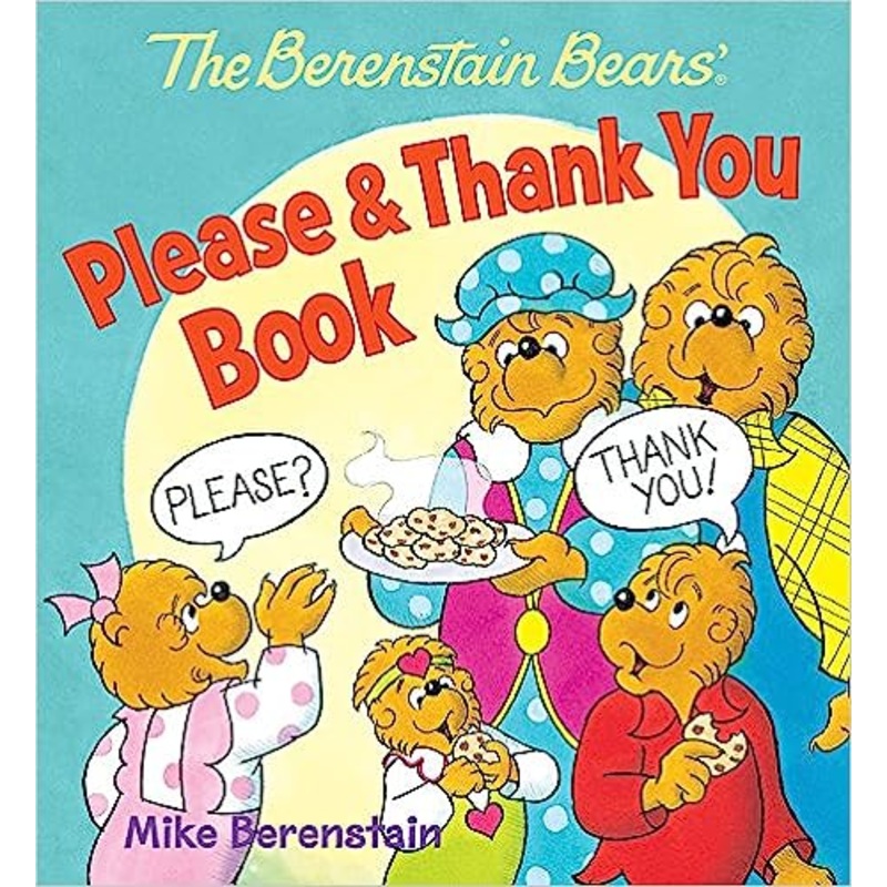 The Berenstain Bears’ Please & Thank You Book