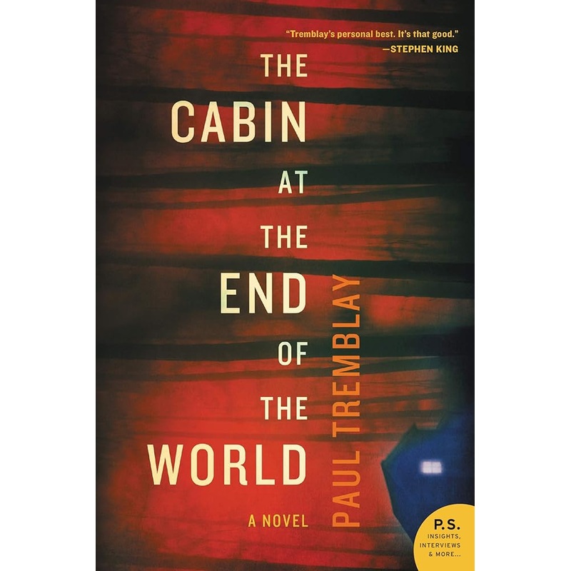 The Cabin at the End of the World: A Novel