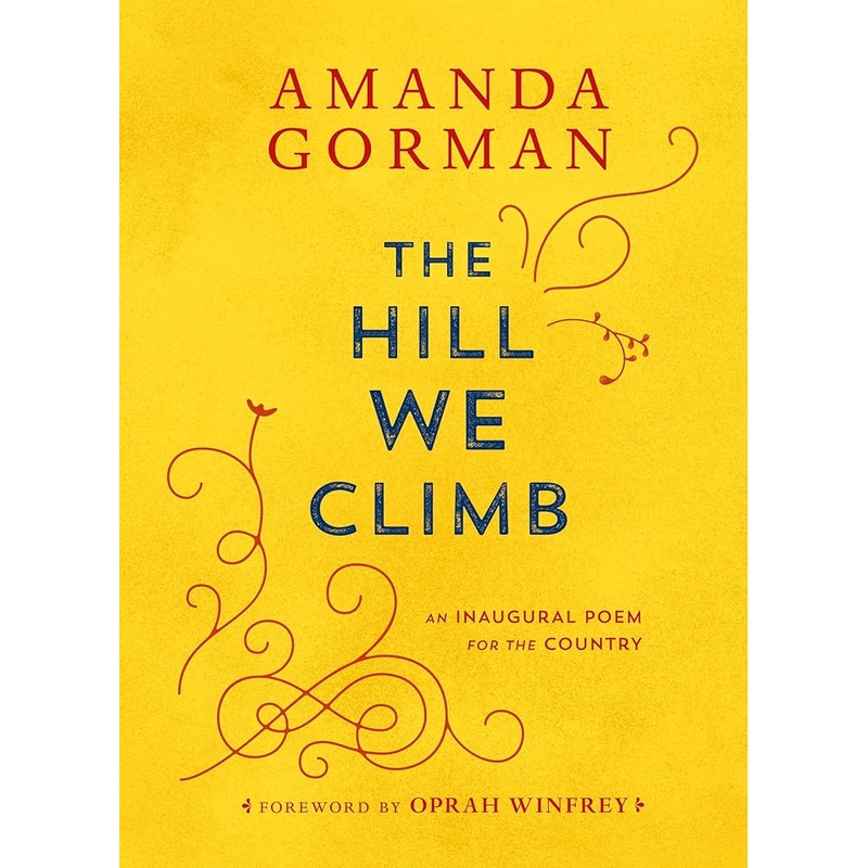 The Hill We Climb: An Inaugural Poem for the Country