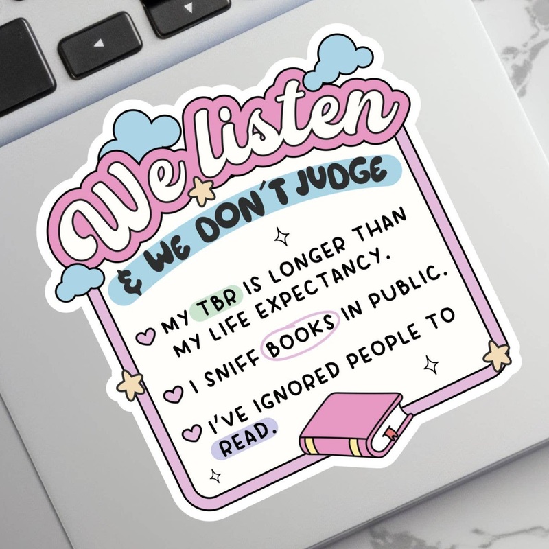 We Listen & We Don’t Judge Sticker