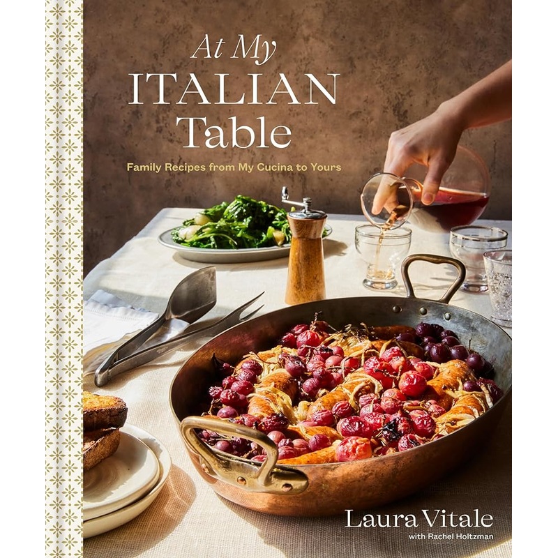 At My Italian Table: Family Recipes from My Cucina to Yours: A Cookbook