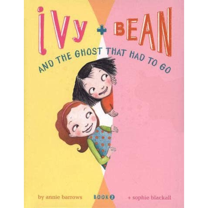 Ivy and Bean and the Ghost That Had to Go Book 2 by Annie Barrows