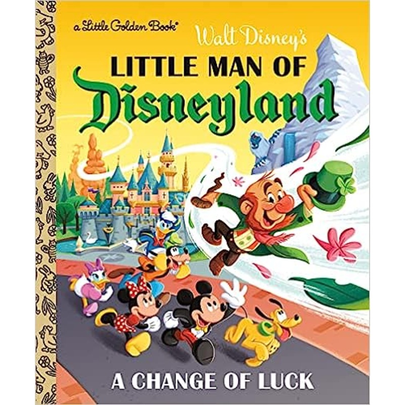 Little Man of Disneyland: A Change of Luck (Disney Classic) (Little Golden Book)
