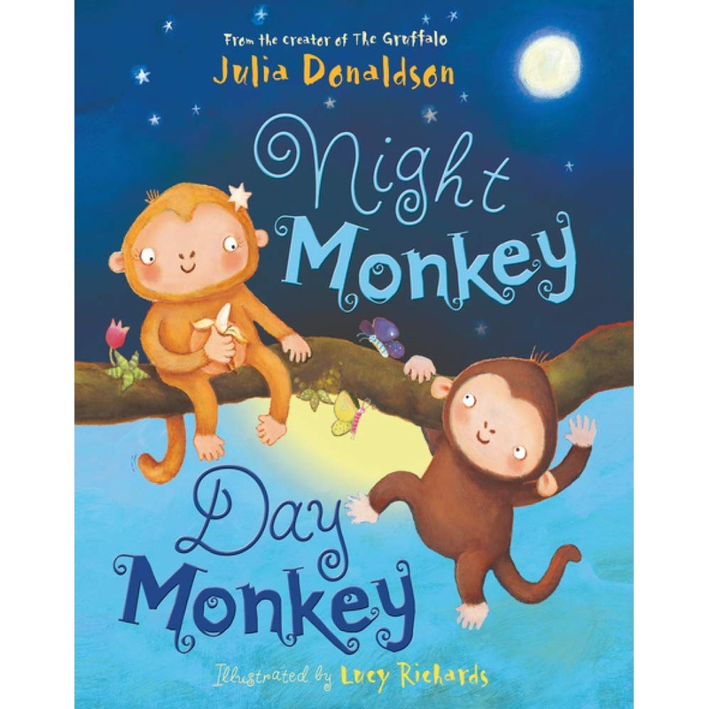 Night Monkey, Day Monkey By Julia Donaldson