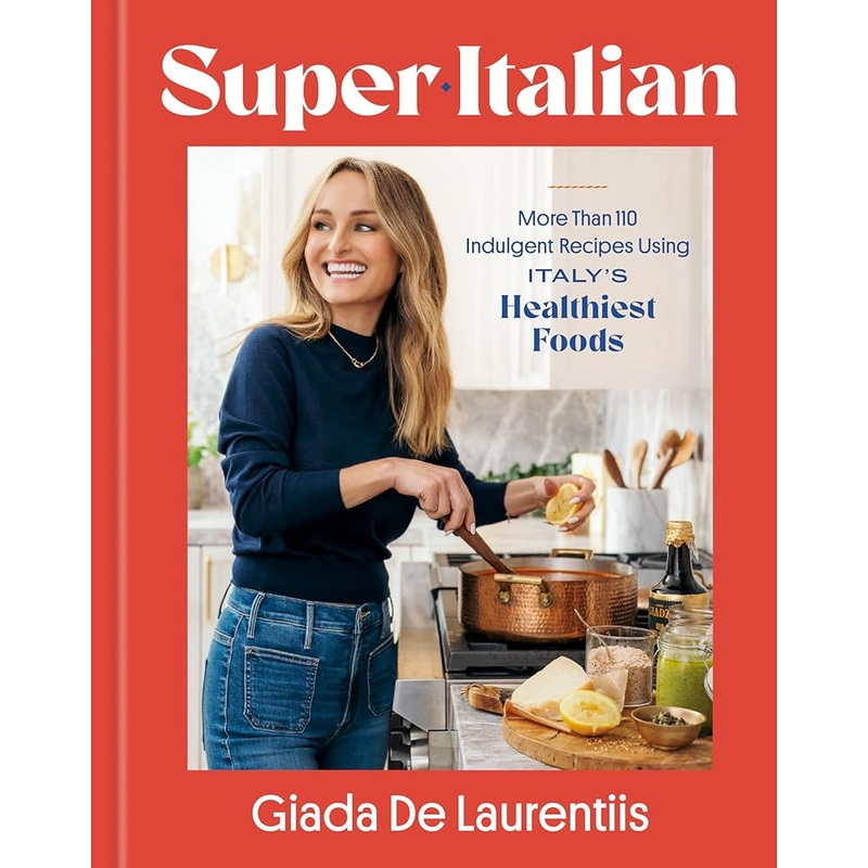 Super-Italian: More Than 110 Indulgent Recipes Using Italy’s Healthiest Foods; A Cookbook