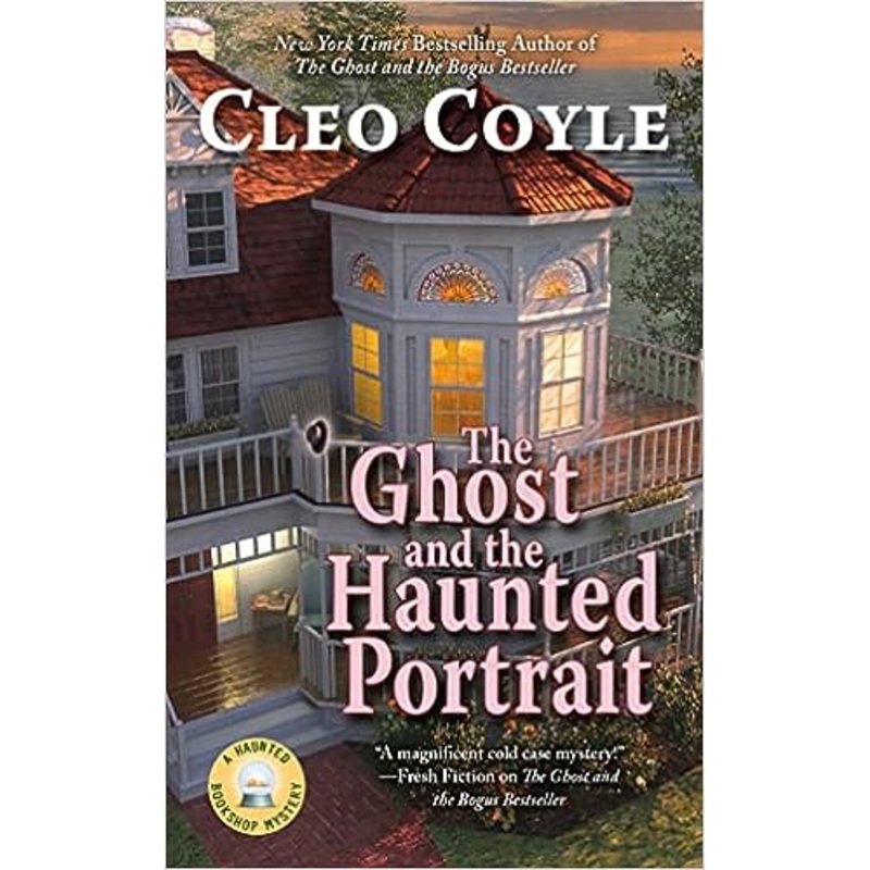 The Ghost and the Haunted Portrait (Haunted Bookshop Mystery)