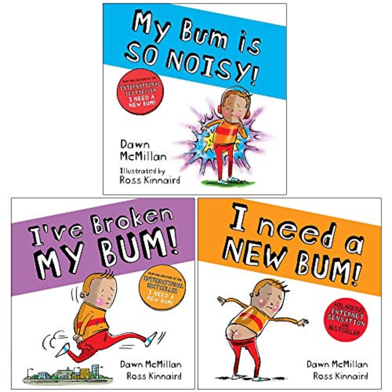 The New Bum Series 3 Books Collection Set By Dawn McMillan (My Bum is SO NOISY!, I’ve Broken My Bum, I Need a New Bum)