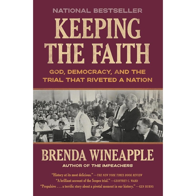 Keeping the Faith: God, Democracy, and the Trial That Riveted a Nation