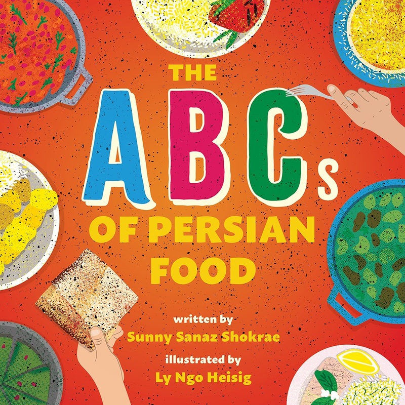 The ABC’s Of Persian Food: A Picture Book