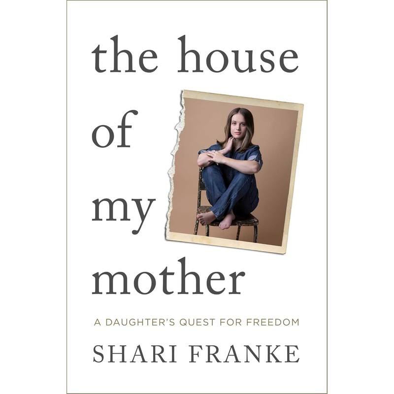 The House of My Mother: A Daughter’s Quest for Freedom Hardcover