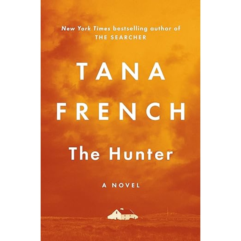 The Hunter by Tana French Hardcover