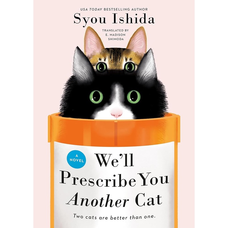 We’ll Prescribe You Another Cat