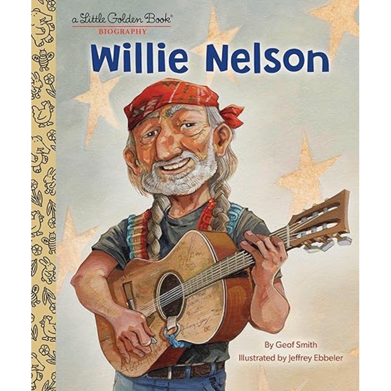 Willie Nelson: A Little Golden Book Biography (Little Golden Book)