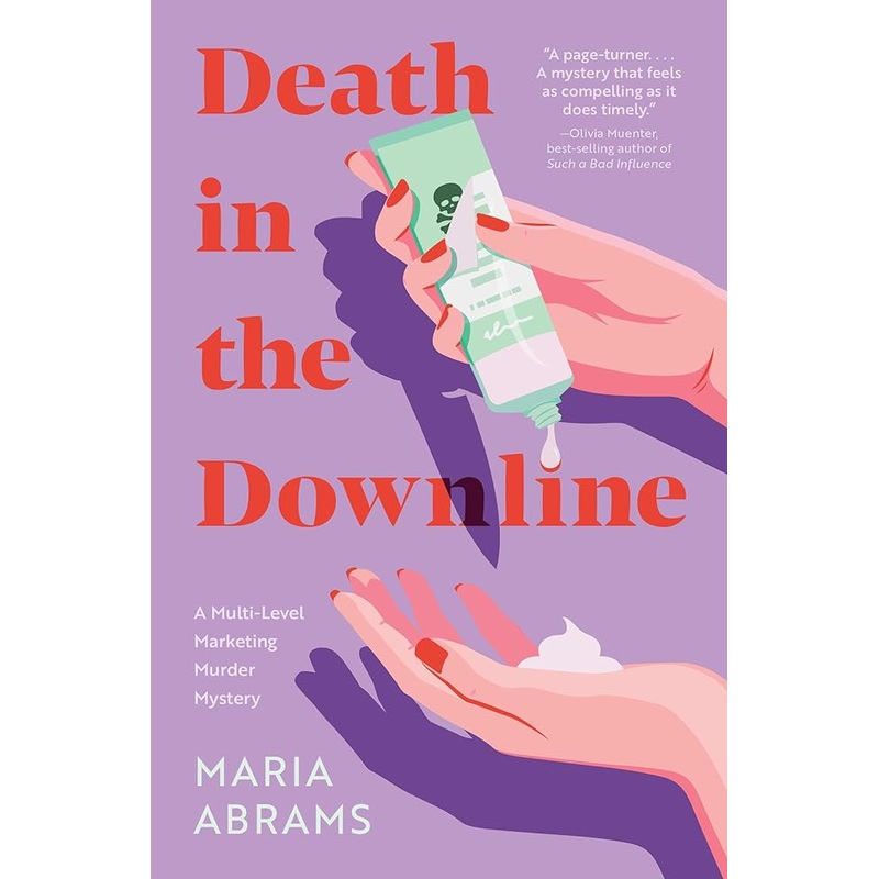 Death in the Downline: A Multi-Level Marketing Murder Mystery