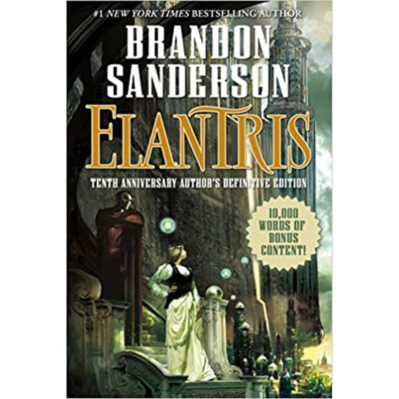 Elantris: Tenth Anniversary Author’s Definitive Edition