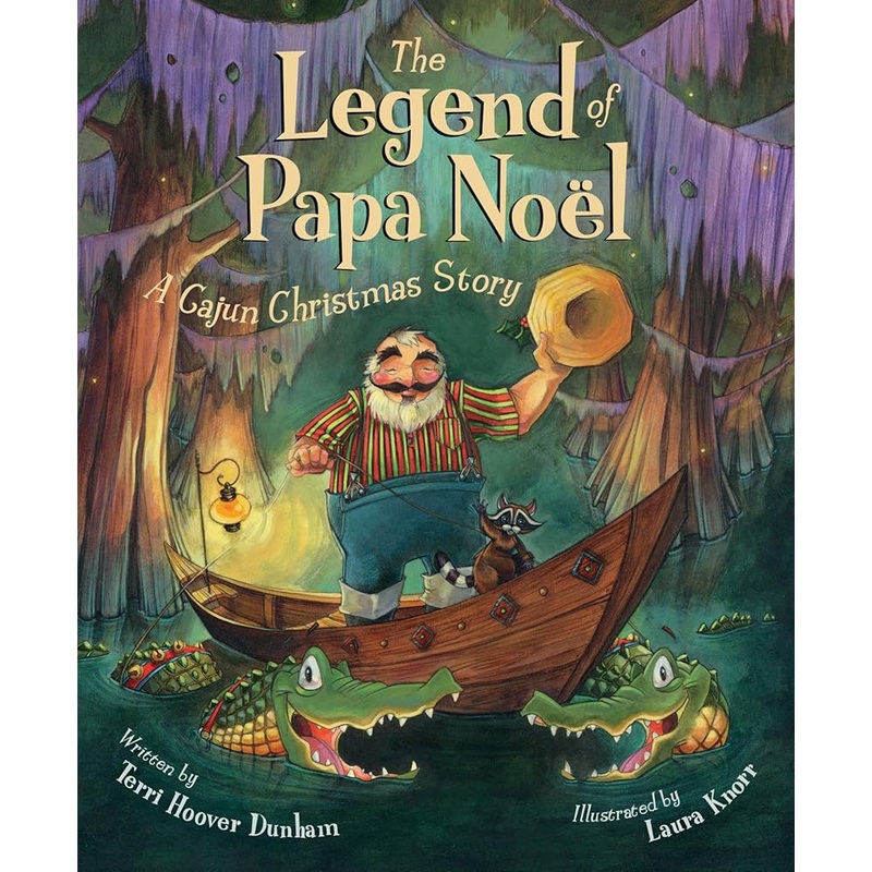 The Legend of Papa Noel: A Cajun Christmas Story
