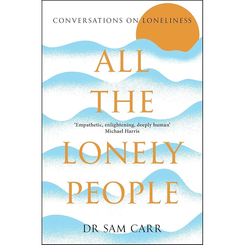 All the Lonely People: Conversations on Loneliness
