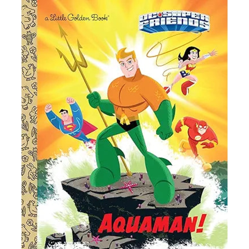 Aquaman! (DC Super Friends) (Little Golden Book)