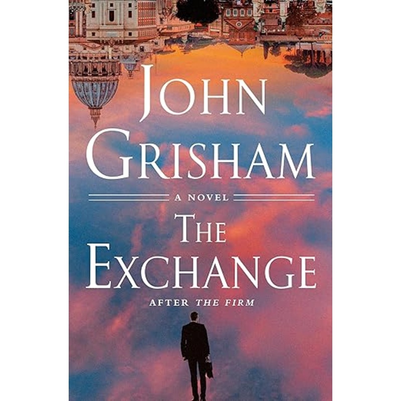 The Exchange – After the Firm: A Novel by John Grisham