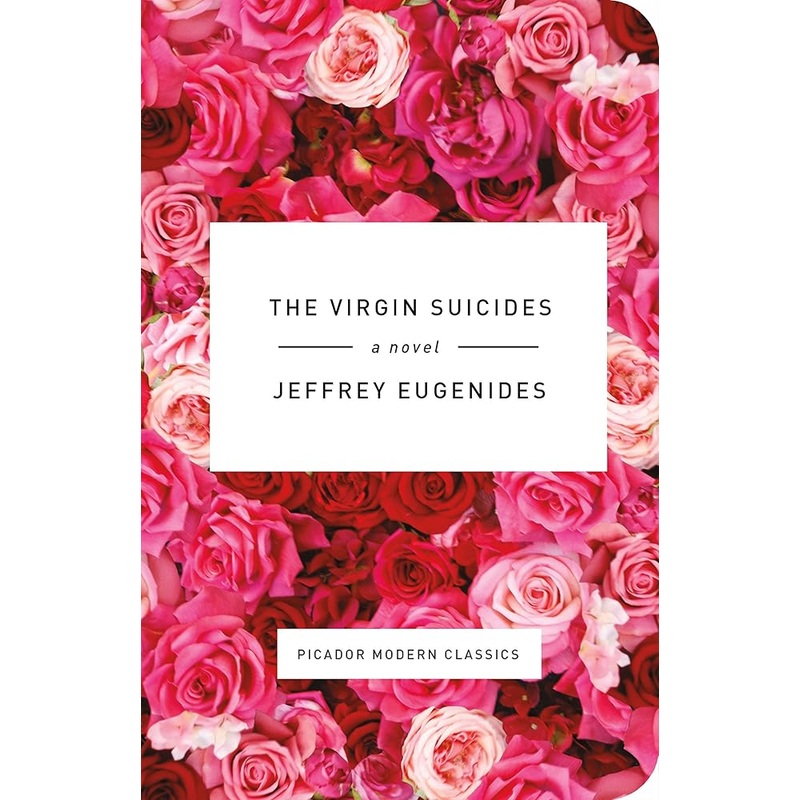 The Virgin Suicides: A Novel (Picador Modern Classics, 2)