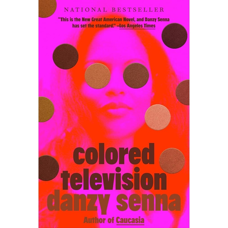 Colored Television (A GMA Book Club Pick): A Novel