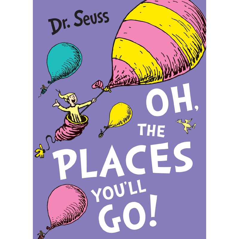 Oh, The Places You’ll Go