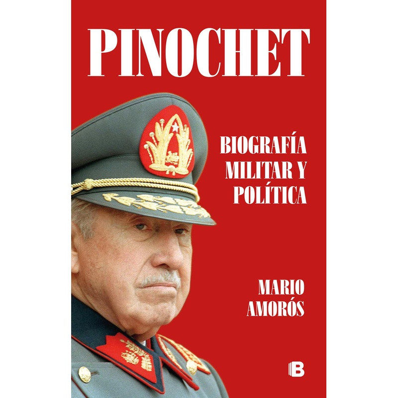 PINOCHET: BIOGRAFIA Y POLITICA