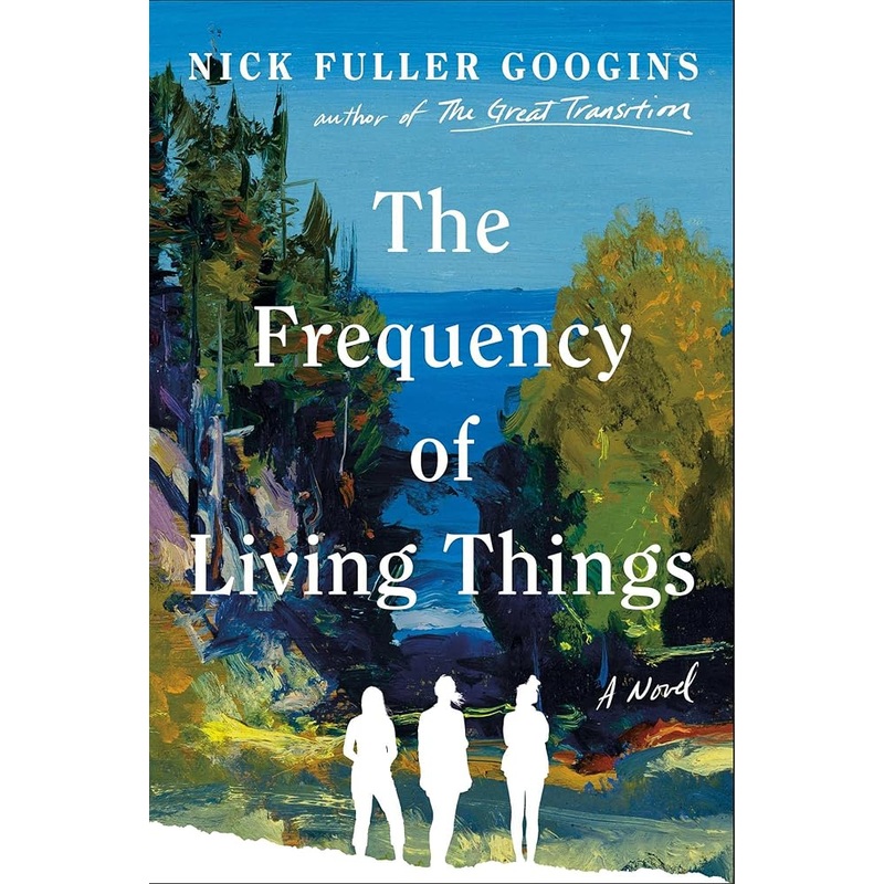 The Frequency of Living Things: A Novel
