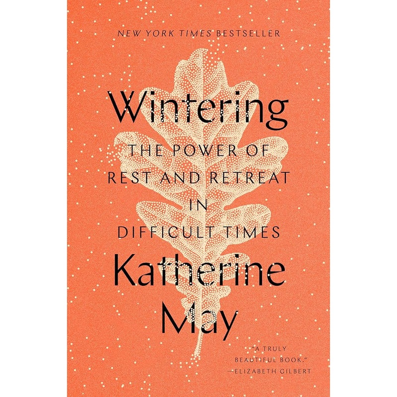 Wintering: The Power of Rest and Retreat in Difficult Times