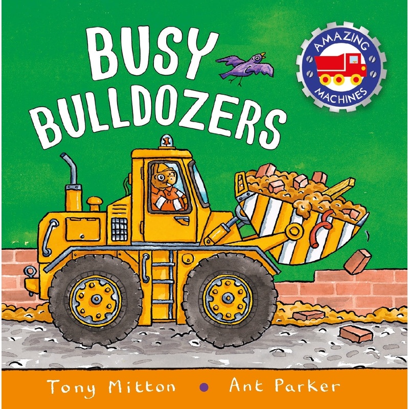 BUSY BULLDOZERS – AMAZING MACHINES