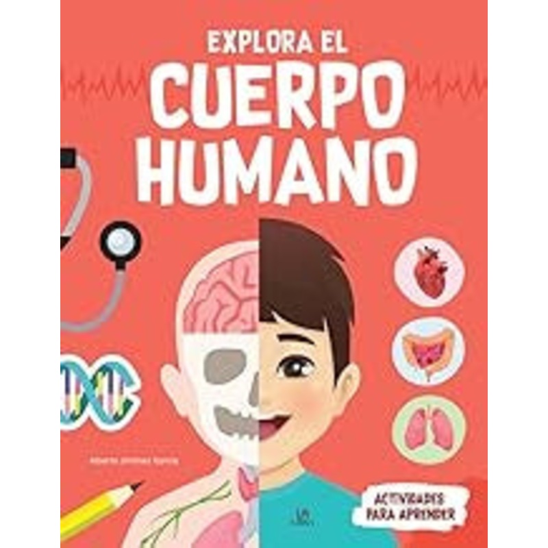 Explora el cuerpo  humano –  Actividades para  Aprender