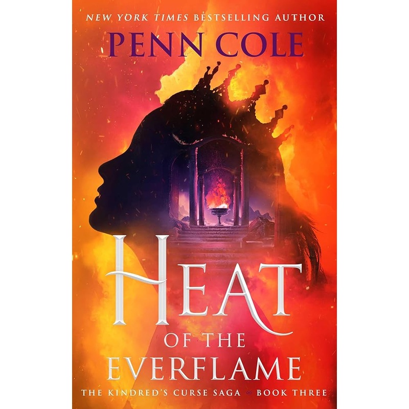 Heat of the Everflame: A Novel (3) (The Kindreds Curse Saga) by Penn Cole