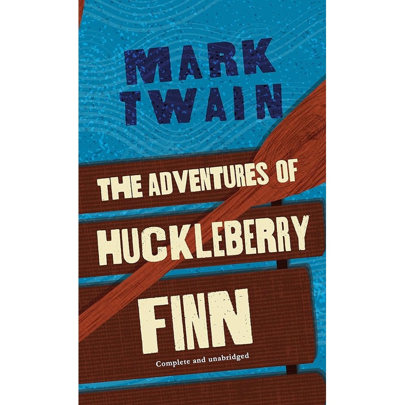 The Adventures of Huckleberry Finn (Tor Classics)