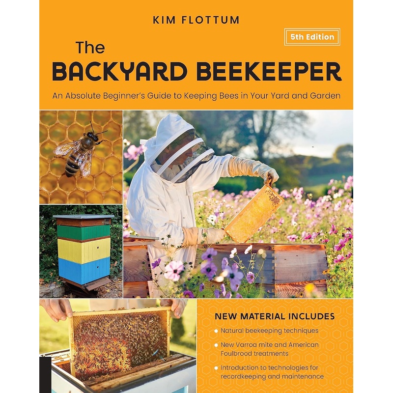 The Backyard Beekeeper, 5th Edition: An Absolute Beginner’s Guide to Keeping Bees in Your Yard and Garden Paperback